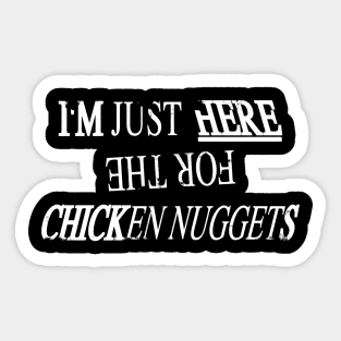 I'm Just Here Sticker